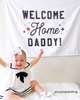 Welcome Home Daddy Banner