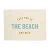 Love You to the Beach And Back Banner