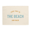 Love You to the Beach And Back Banner