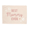 Best Mommy Ever Banner