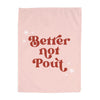 PRE-ORDER: {Pink} Better Not Pout Banner
