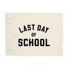 Last Day of School Banner