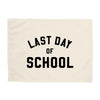 Last Day of School Banner