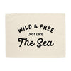 Wild & Free just like the Sea Banner