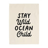 Stay Wild Ocean Child Banner