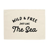 Wild & Free just like the Sea Banner