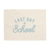 Last Day of School Banner