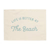 Life is Better at The Beach Banner