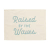 Raised by the Waves Banner