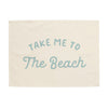 Take Me to the Beach Banner