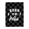 Born to be Wild Banner - Hunny Prints x @jassn2 {Grey + Black Check}
