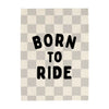 Born to Ride Banner - Hunny Prints x @jassn2 {Light Grey & Natural Check}