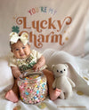 You're My Lucky Charm Banner