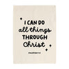 I Can Do All Things Through Christ - Philippians 4:13 Banner