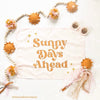 Sunny Days Ahead Banner