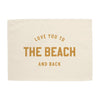 Love you to the Beach and Back Banner