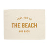 Love you to the Beach and Back Banner
