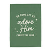 PRE-ORDER: {Green} Oh Come Let us Adore Him Banner
