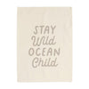 Stay Wild Ocean Child Banner