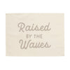 Raised by the Waves Banner