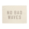 No Bad Waves Banner