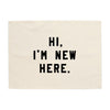 Hi. I'm New Here. Banner