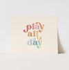 Play All Day Art Print