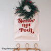 PRE-ORDER: {Neutral} Better Not Pout Banner