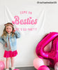 Come on Bestie Let's Go Party Banner