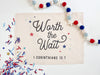 Worth The Wait Banner