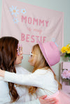 Mommy Is My Bestie Banner