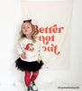 PRE-ORDER: {Neutral} Better Not Pout Banner