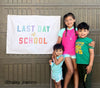 Last Day of School Banner