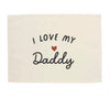 I Love My Daddy Banner