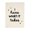 I have what it takes Banner