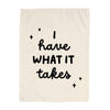I have what it takes Banner