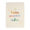 I have what it takes Banner