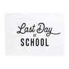 Last Day of School Banner