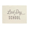 Last Day of School Banner