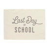 Last Day of School Banner