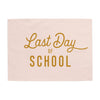Last Day of School Banner