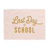 Last Day of School Banner