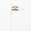 Last Day Of School Flag: Preschool - 12th Grade {Black}
