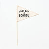 Last Day Of School Flag: Preschool - 12th Grade {Black}
