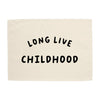 Long Live Childhood Banner