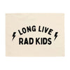 Long Live Rad Kids Banner - Hunny Prints x @jassn2 {Natural + Black}