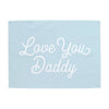 Love You Daddy Banner