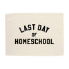 Last Day of Homeschool Banner