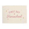 First Day of Homeschool Banner