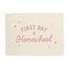 First Day of Homeschool Banner